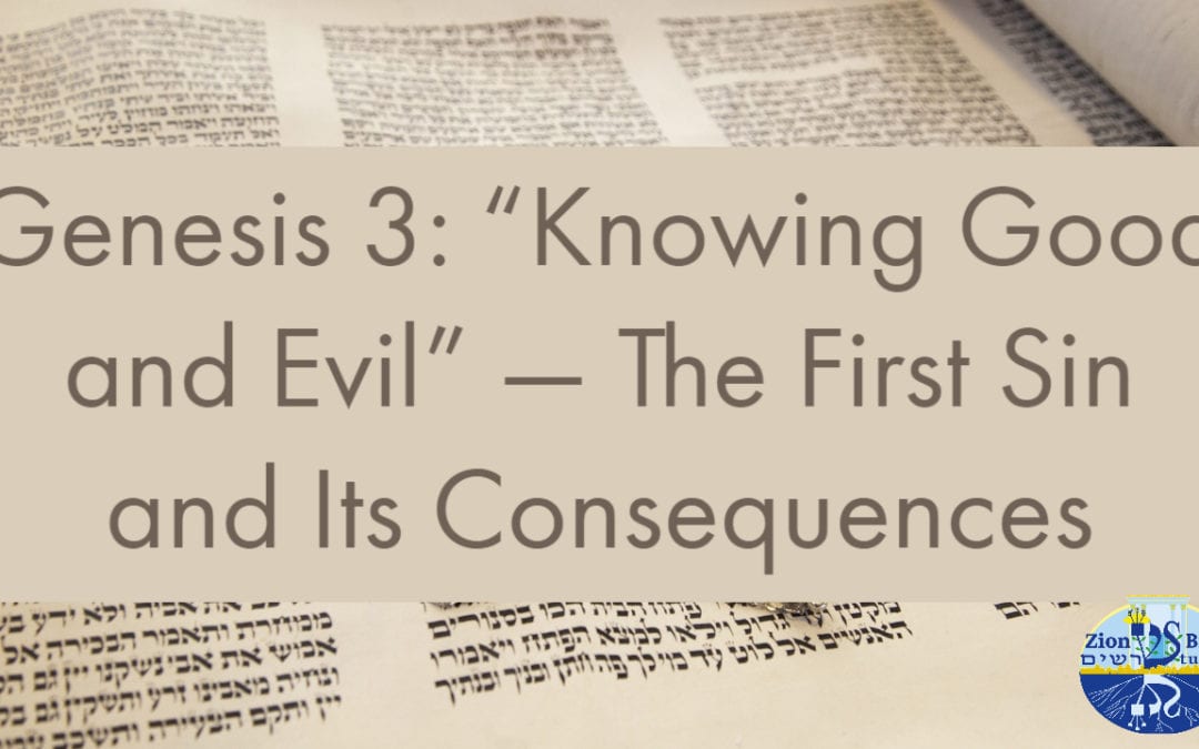 Genesis 3: “Knowing Good and Evil” — The First Sin and Its Consequences