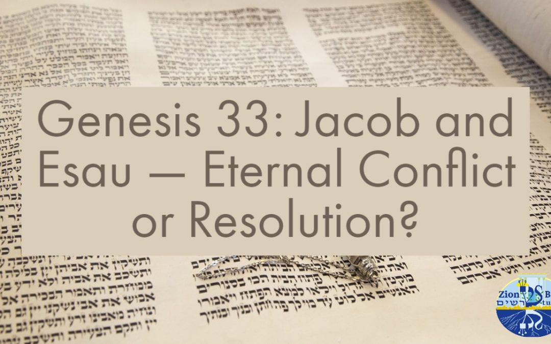 Genesis 33: Jacob and Esau — Eternal Conflict or Resolution?