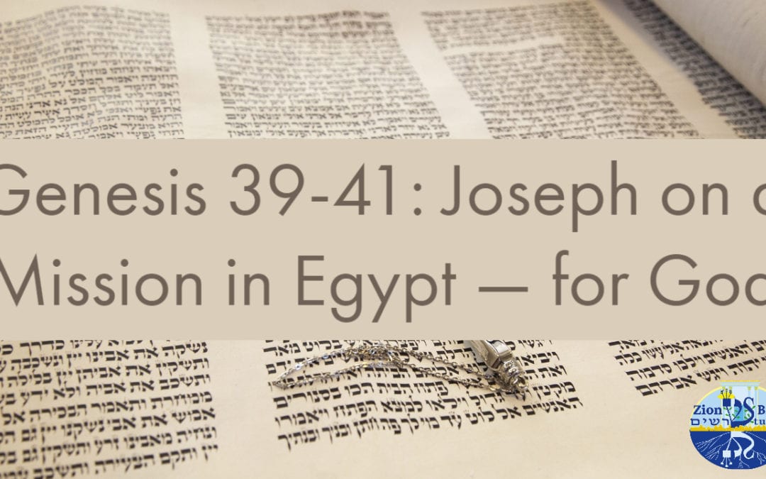 Genesis 39-41: Joseph on a Mission in Egypt — for God